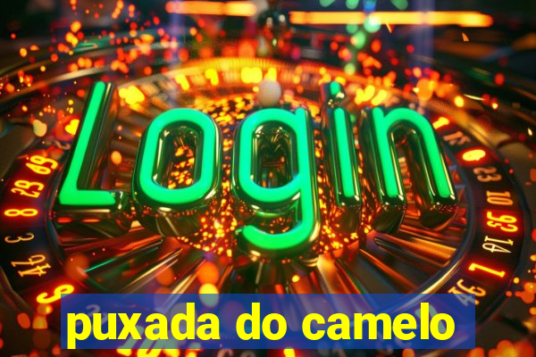 puxada do camelo